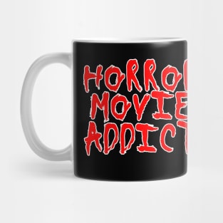 Horror Movie Addict Mug